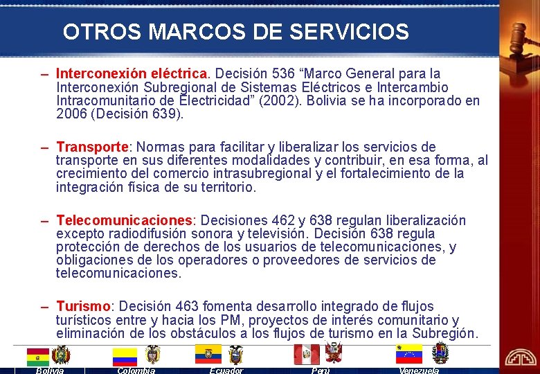 OTROS MARCOS DE SERVICIOS – Interconexión eléctrica. Decisión 536 “Marco General para la Interconexión