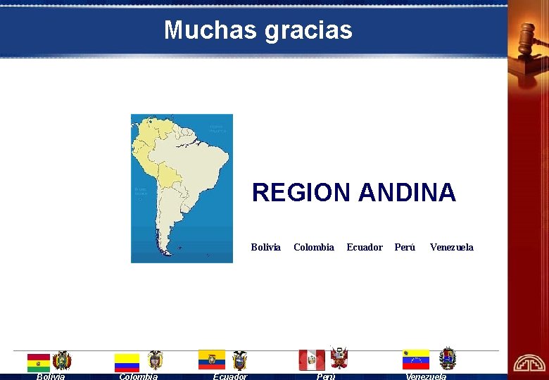 Muchas gracias REGION ANDINA Bolivia Colombia Perú Ecuador Perú Venezuela 