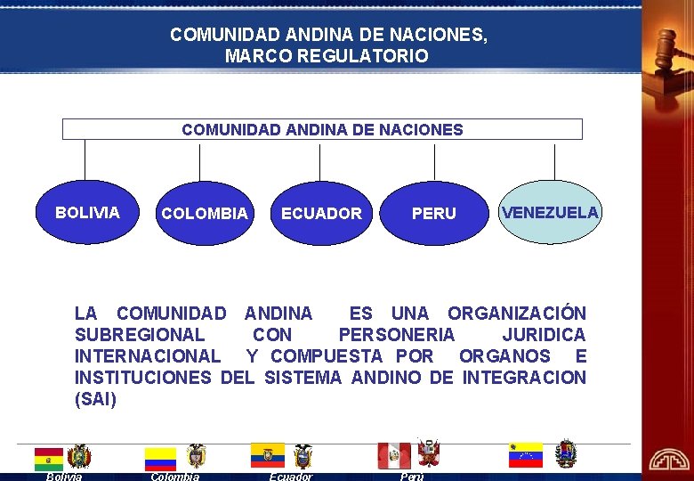 COMUNIDAD ANDINA DE NACIONES, MARCO REGULATORIO COMUNIDAD ANDINA DE NACIONES BOLIVIA COLOMBIA ECUADOR PERU
