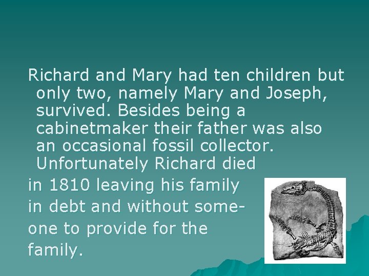 Richard and Mary had ten children but only two, namely Mary and Joseph, survived.