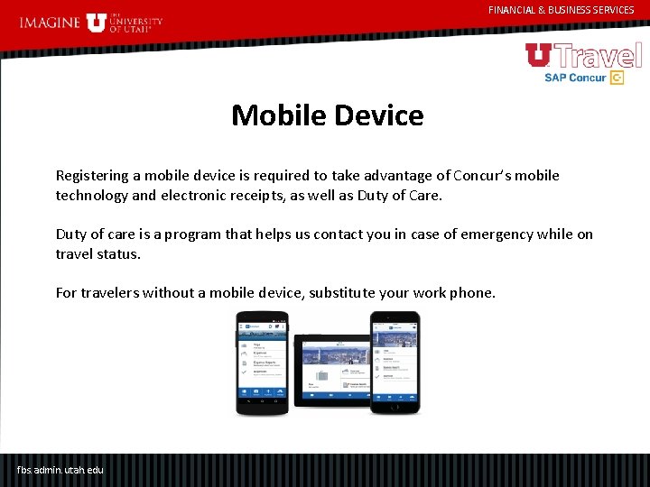 FINANCIAL & BUSINESS SERVICES Mobile Device Registering a mobile device is required to take