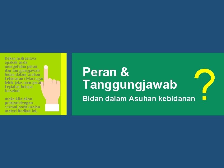 Rekan mahasiswa apakah anda mengetahui peran dan tanggungjawab bidan dalam asuhan kebidanan? Mari agar