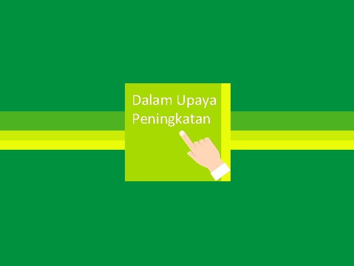 Dalam Upaya Peningkatan 