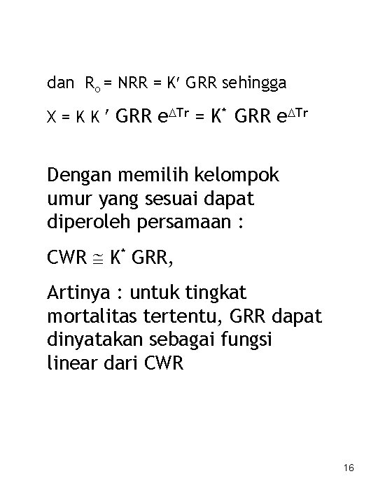 dan Ro = NRR = K GRR sehingga X = K K GRR e