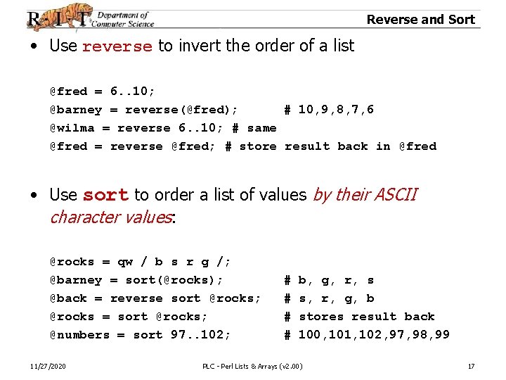 Reverse and Sort • Use reverse to invert the order of a list @fred