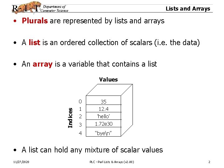 Lists and Arrays • Plurals are represented by lists and arrays • A list