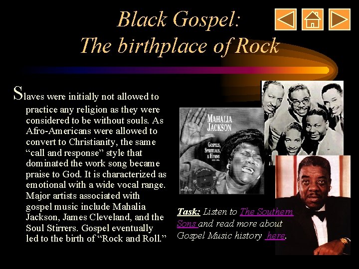 Black Gospel: The birthplace of Rock Slaves were initially not allowed to practice any