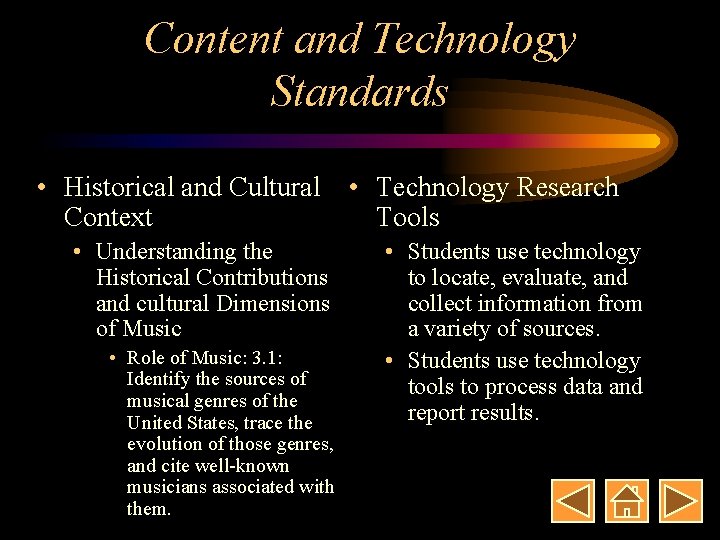 Content and Technology Standards • Historical and Cultural Context • Understanding the Historical Contributions