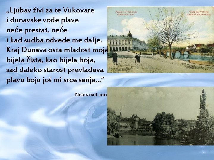 „Ljubav živi za te Vukovare i dunavske vode plave neće prestat, neće i kad