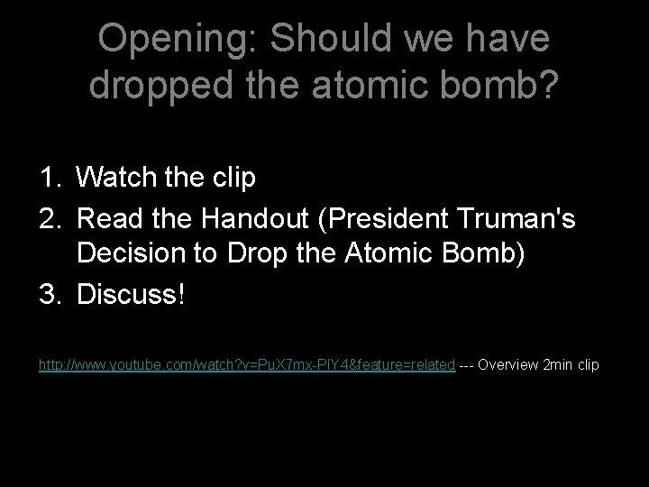 Bellringer Opening Should we have dropped the atomic