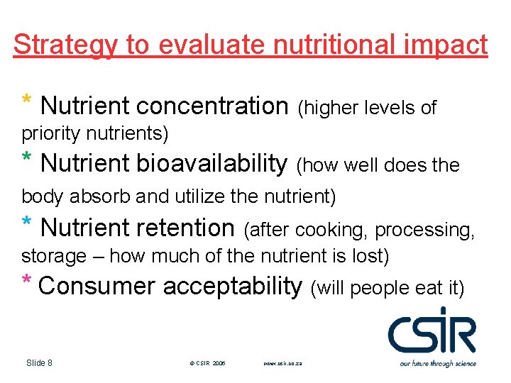 Strategy to evaluate nutritional impact * Nutrient concentration (higher levels of priority nutrients) *