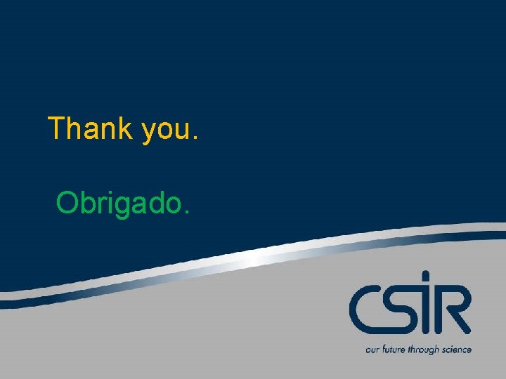 Thank you. Obrigado. 