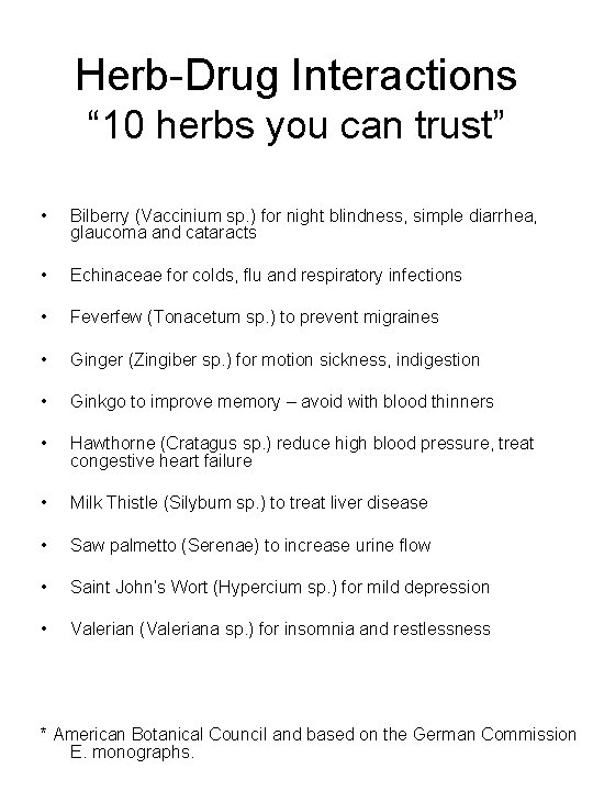 Herb-Drug Interactions “ 10 herbs you can trust” • Bilberry (Vaccinium sp. ) for