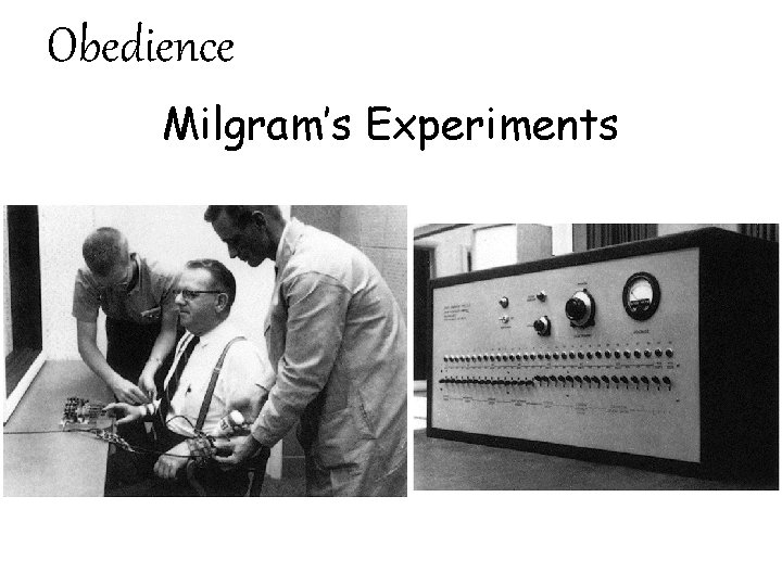 Obedience Milgram’s Experiments 