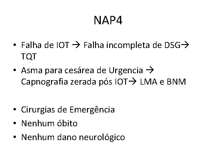 NAP 4 • Falha de IOT Falha incompleta de DSG TQT • Asma para
