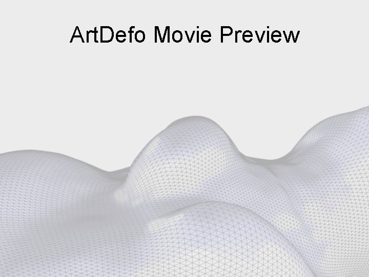 Art. Defo Movie Preview 