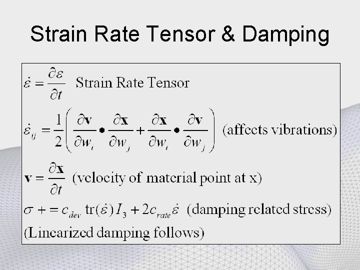 Strain Rate Tensor & Damping 