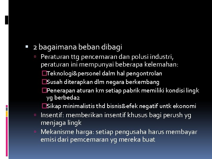  2 bagaimana beban dibagi Peraturan ttg pencemaran dan polusi industri, peraturan ini mempunyai