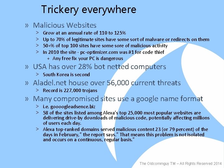 Trickery everywhere » Malicious Websites ˃ ˃ Grow at an annual rate of 110