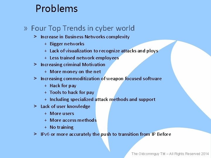 Problems » Four Top Trends in cyber world ˃ Increase in Business Networks complexity