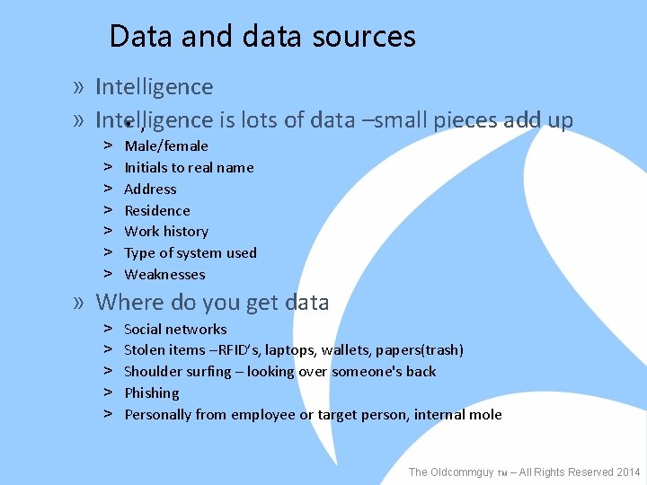Data and data sources » Intelligence is lots of data –small pieces add up