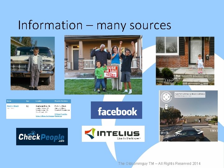 Information – many sources The Oldcommguy TM – All Rights Reserved 2014 