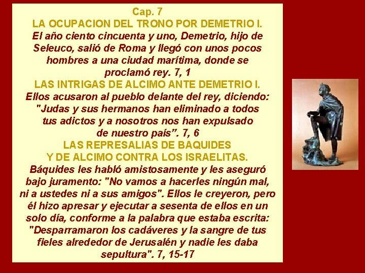 Cap. 7 LA OCUPACION DEL TRONO POR DEMETRIO I. El año ciento cincuenta y