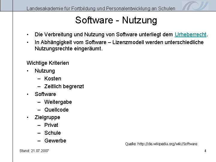 Landesakademie für Fortbildung und Personalentwicklung an Schulen Software - Nutzung • • Die Verbreitung