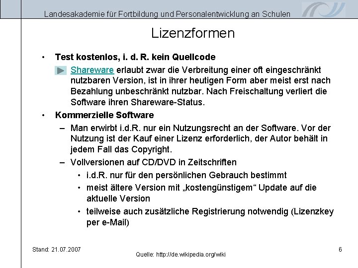 Landesakademie für Fortbildung und Personalentwicklung an Schulen Lizenzformen • • Test kostenlos, i. d.