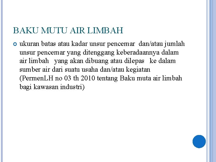 BAKU MUTU AIR LIMBAH ukuran batas atau kadar unsur pencemar dan/atau jumlah unsur pencemar