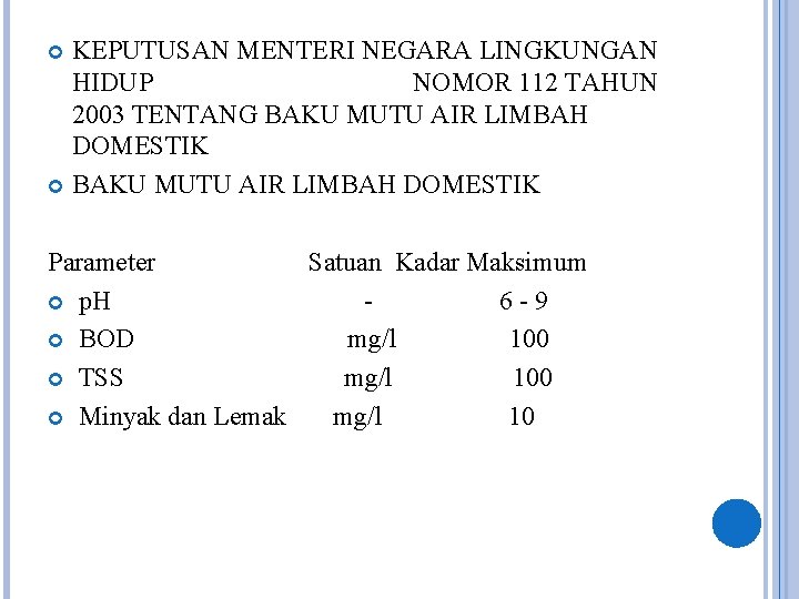 KEPUTUSAN MENTERI NEGARA LINGKUNGAN HIDUP NOMOR 112 TAHUN 2003 TENTANG BAKU MUTU AIR LIMBAH