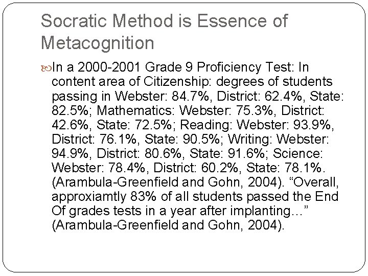 Socratic Method is Essence of Metacognition In a 2000 -2001 Grade 9 Proficiency Test: