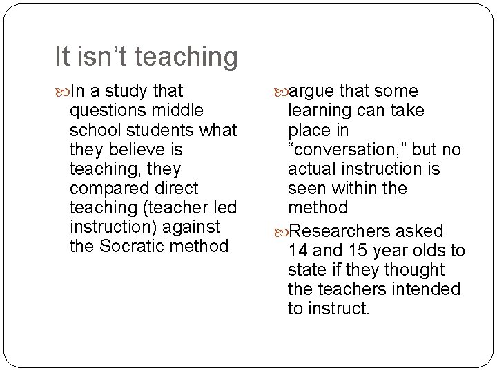 It isn’t teaching In a study that questions middle school students what they believe