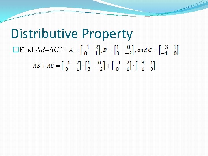 Distributive Property �Find AB+AC if 