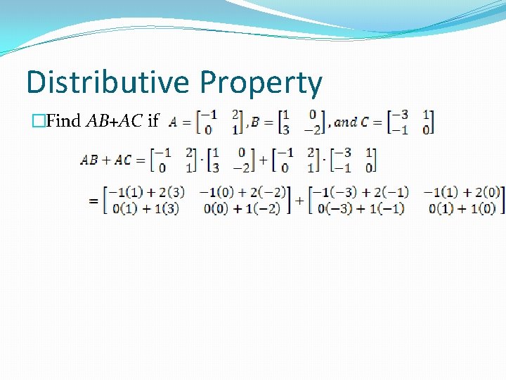 Distributive Property �Find AB+AC if 