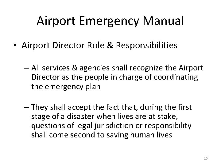 Airport Emergency Manual • Airport Director Role & Responsibilities – All services & agencies