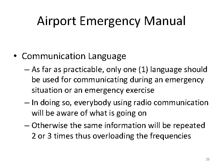 Airport Emergency Manual • Communication Language – As far as practicable, only one (1)