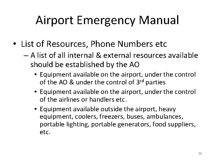 Airport Emergency Manual • List of Resources, Phone Numbers etc – A list of