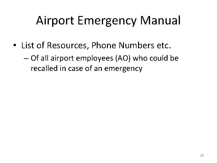 Airport Emergency Manual • List of Resources, Phone Numbers etc. – Of all airport