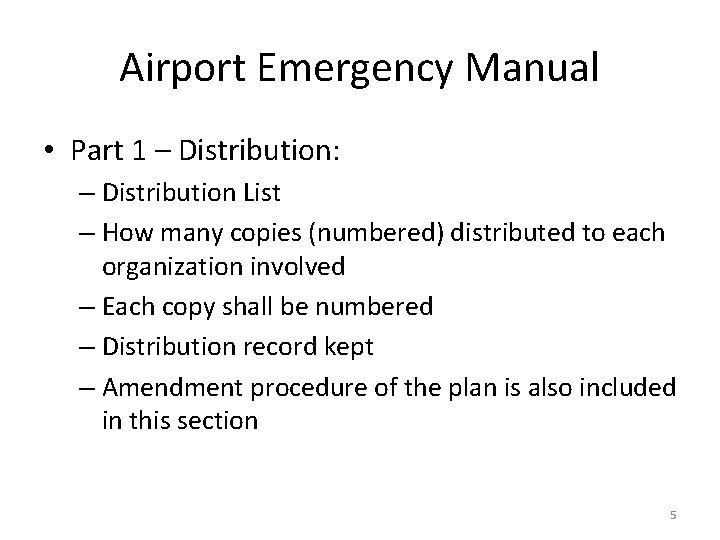 Airport Emergency Manual • Part 1 – Distribution: – Distribution List – How many