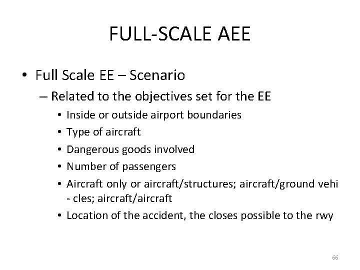 FULL-SCALE AEE • Full Scale EE – Scenario – Related to the objectives set