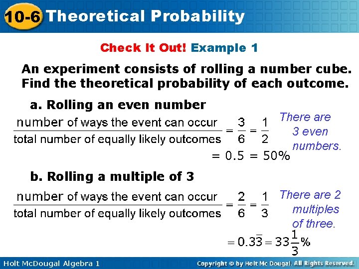 10 -6 Theoretical Probability Check It Out! Example 1 An experiment consists of rolling