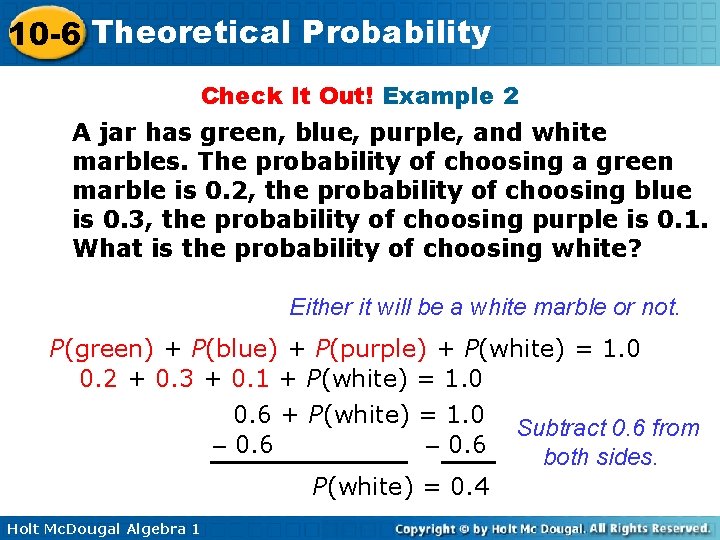 10 -6 Theoretical Probability Check It Out! Example 2 A jar has green, blue,