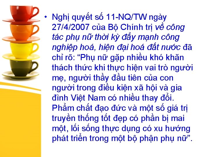  • Nghị quyết số 11 -NQ/TW ngày 27/4/2007 của Bộ Chính trị về