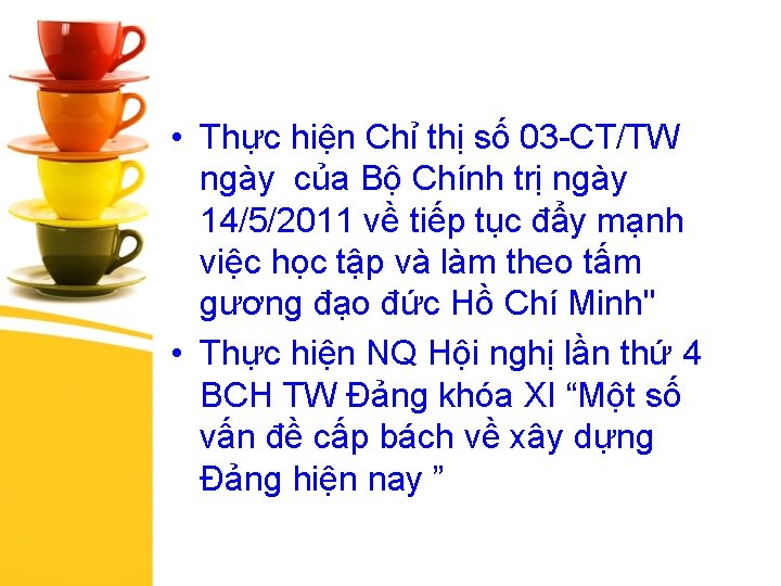  • Thực hiện Chỉ thị số 03 -CT/TW ngày của Bộ Chính trị