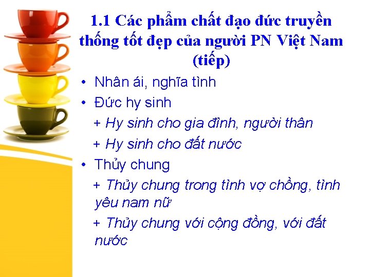 1. 1 Các phẩm chất đạo đức truyền thống tốt đẹp của người PN