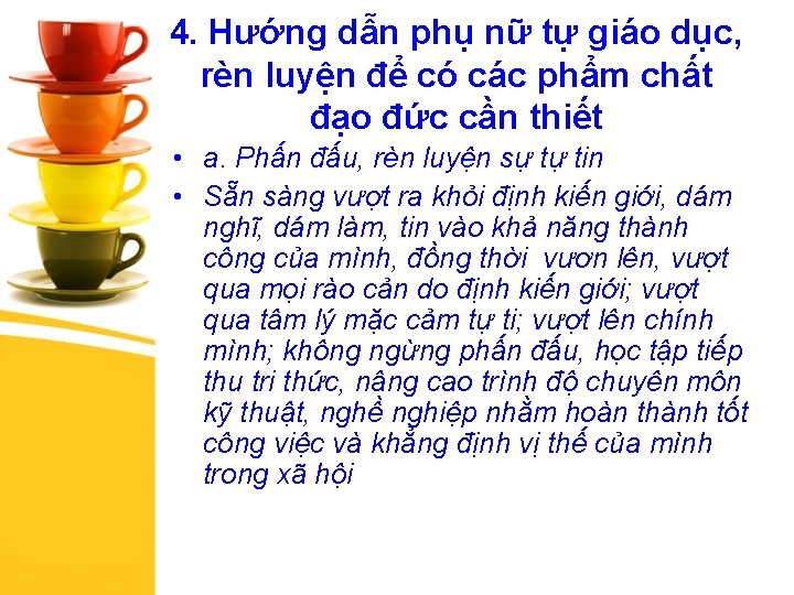 4. Hướng dẫn phụ nữ tự giáo dục, rèn luyện để có các phẩm