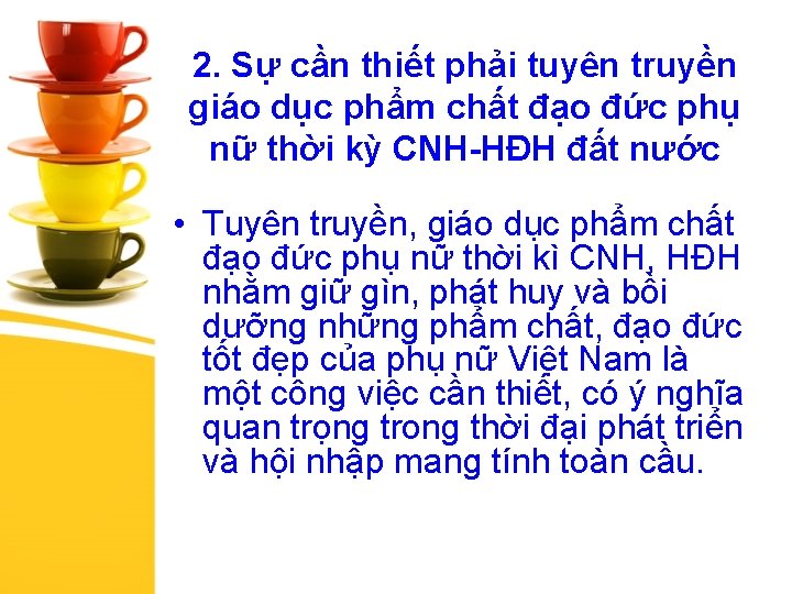 2. Sự cần thiết phải tuyên truyền giáo dục phẩm chất đạo đức phụ