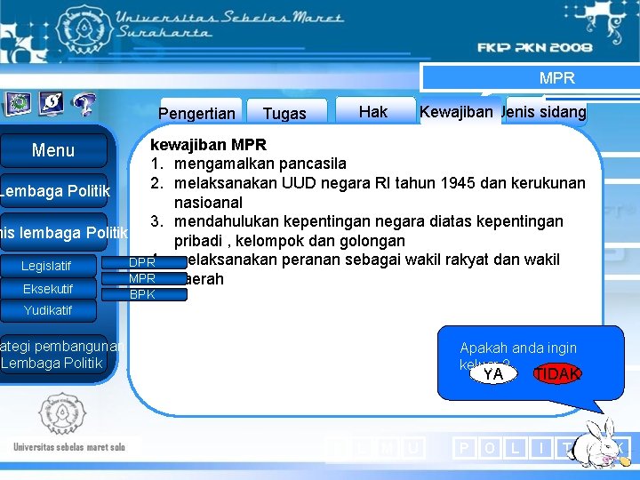 MPR Pengertian Hak Tugas Kewajiban Jenis sidang kewajiban MPR 1. mengamalkan pancasila 2. melaksanakan