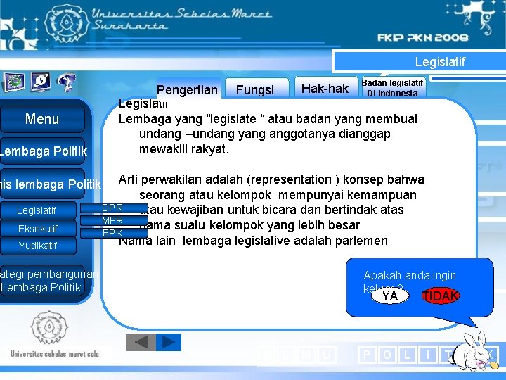 Legislatif Badan legislatif Menu Lembaga Politik nis lembaga Politik Legislatif Eksekutif Yudikatif Hak-hak Pengertian